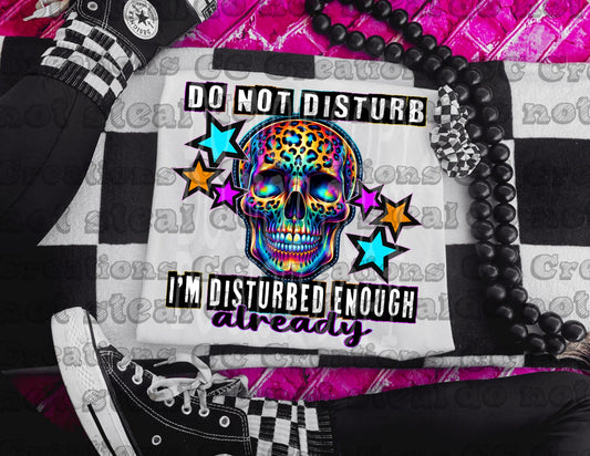 Do Not Disturb Already