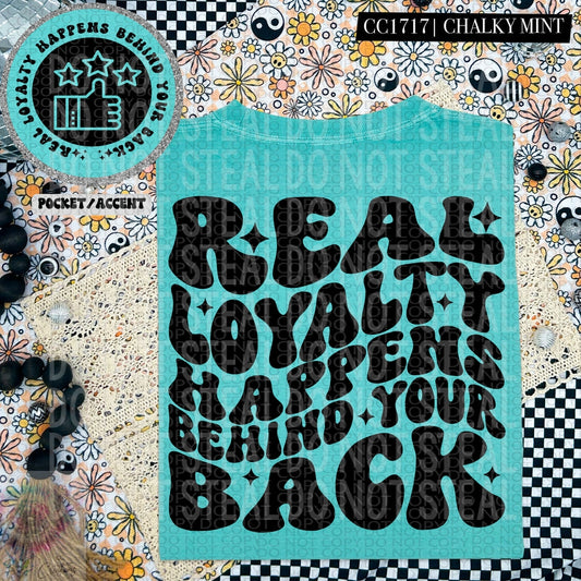 Real Loyalty Behind Your Back