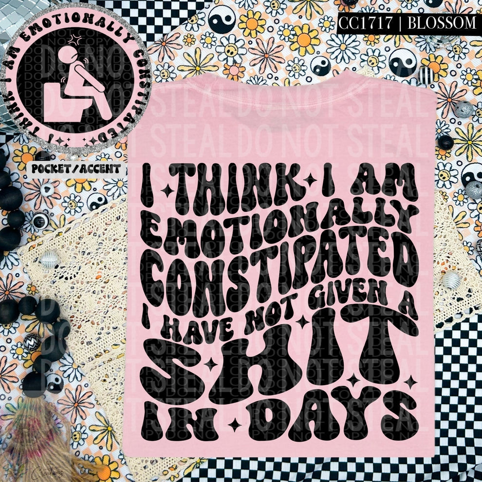 Emotionally Constipated- Shit in Days