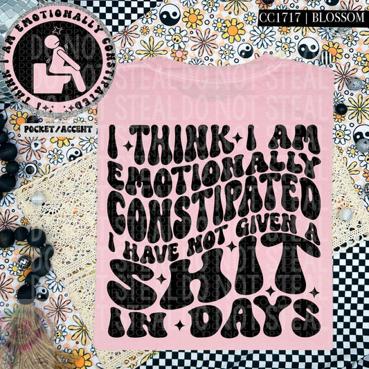 Emotionally Constipated- Shit in Days