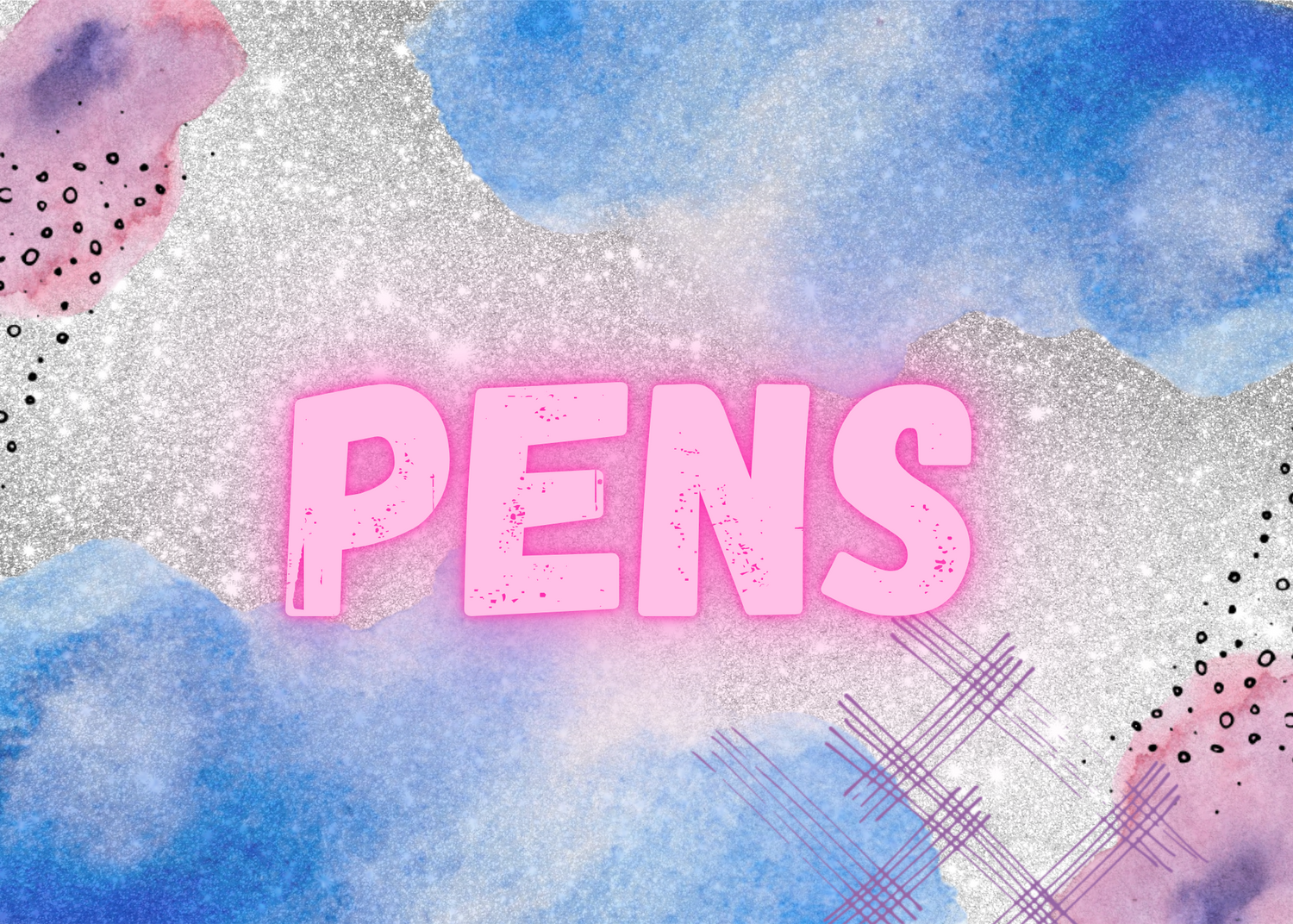 Pens