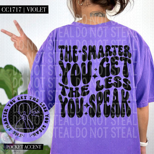 Smarter you Get Speak Less