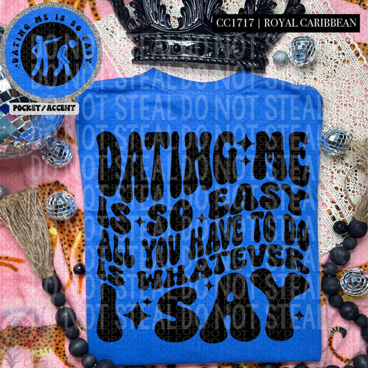 Dating me Easy- Do as I say