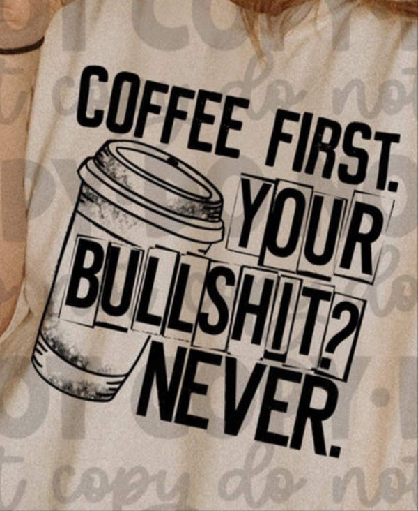 Coffee First Bullshit
